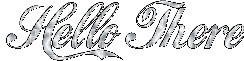 glittery text that reads 'hello there'